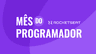 Mês do programador na Rocketseat