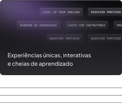 Experiências únicas, interativas e cheias de aprendizado